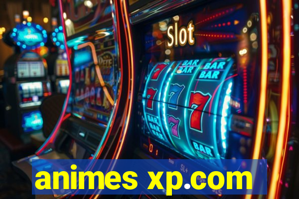 animes xp.com