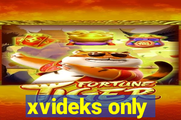 xvideks only