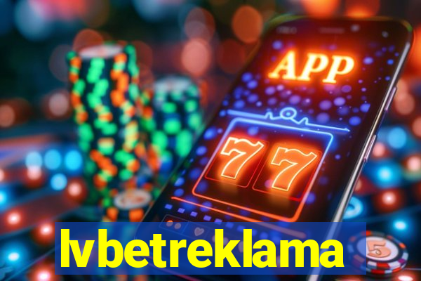 lvbetreklama