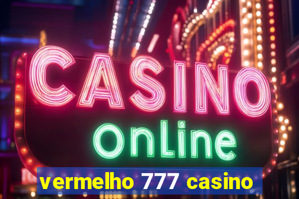 vermelho 777 casino