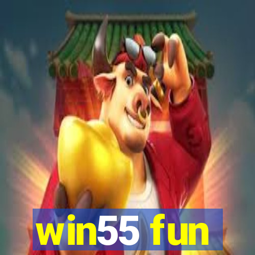 win55 fun