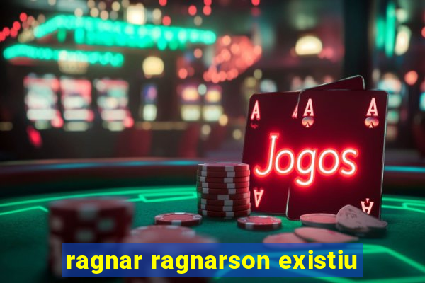 ragnar ragnarson existiu