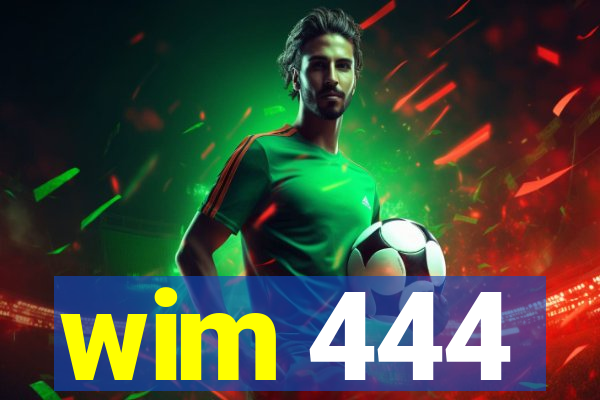 wim 444