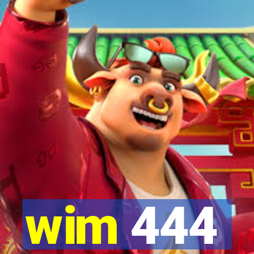 wim 444