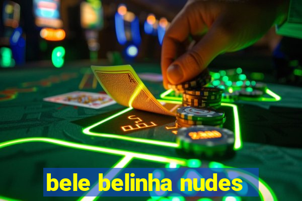 bele belinha nudes