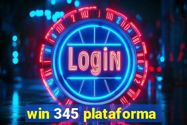 win 345 plataforma