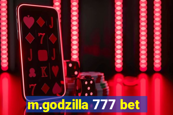 m.godzilla 777 bet