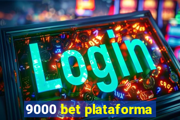 9000 bet plataforma