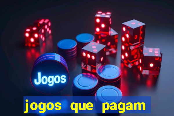 jogos que pagam dinheiro de verdade 2024