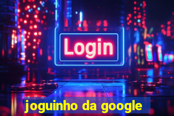 joguinho da google