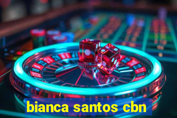 bianca santos cbn