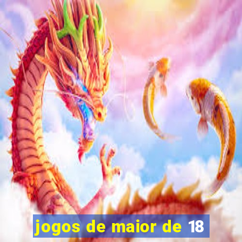 jogos de maior de 18