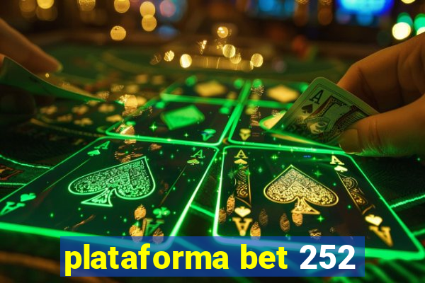 plataforma bet 252