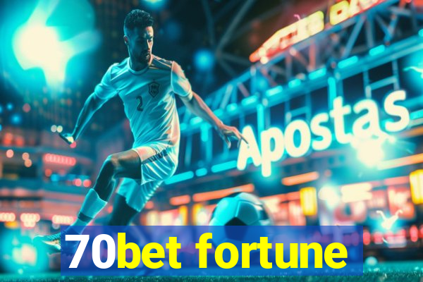 70bet fortune