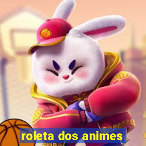 roleta dos animes