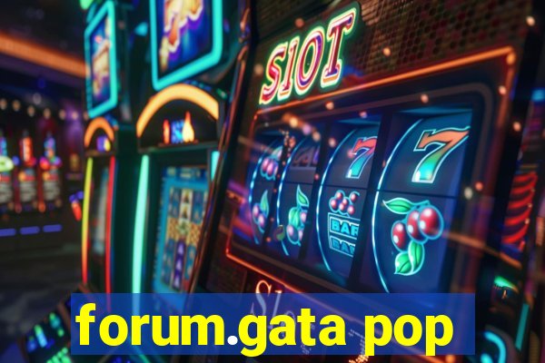 forum.gata pop