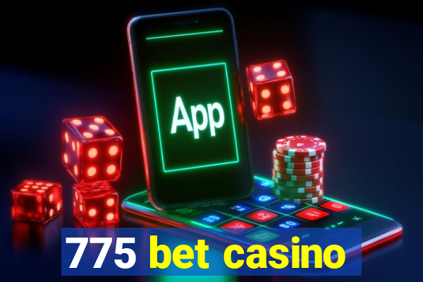 775 bet casino