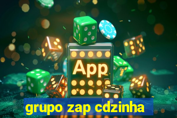 grupo zap cdzinha