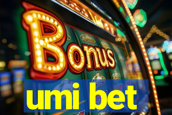 umi bet