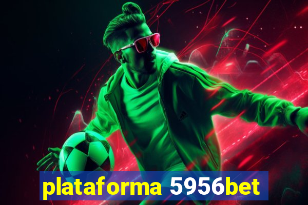 plataforma 5956bet