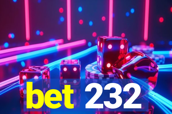 bet 232