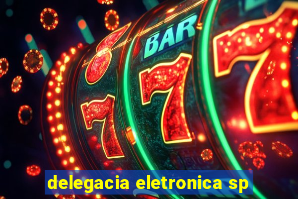 delegacia eletronica sp