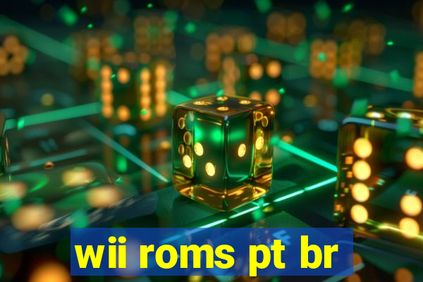 wii roms pt br