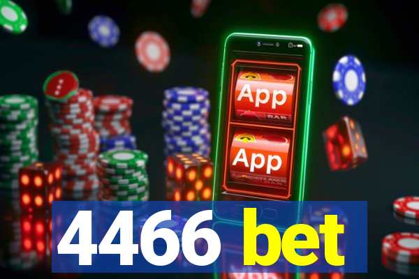 4466 bet