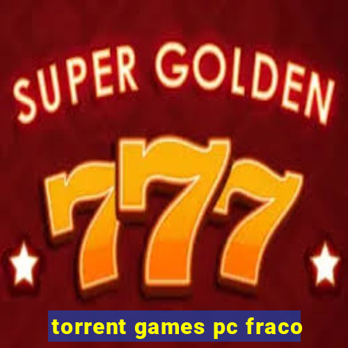 torrent games pc fraco