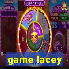 game lacey