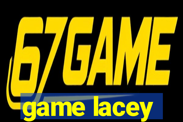 game lacey