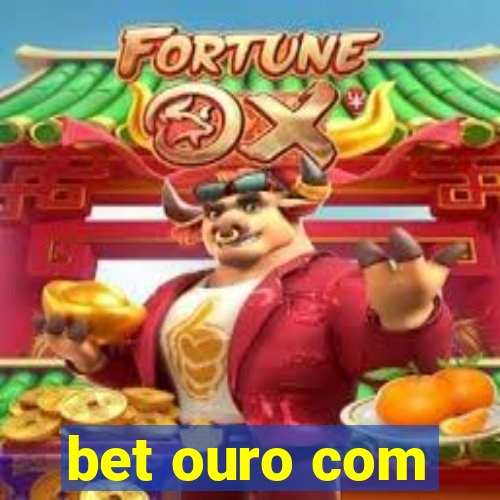 bet ouro com