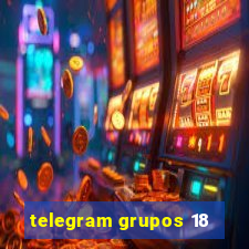 telegram grupos 18