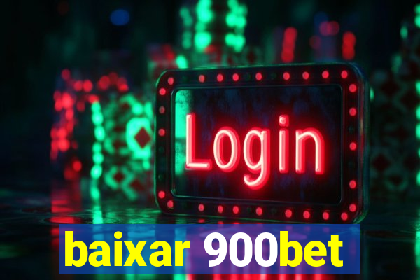 baixar 900bet