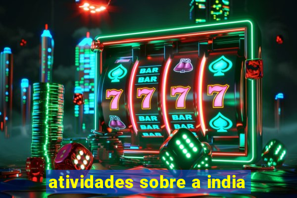 atividades sobre a india