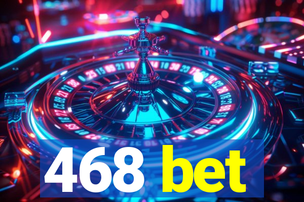 468 bet