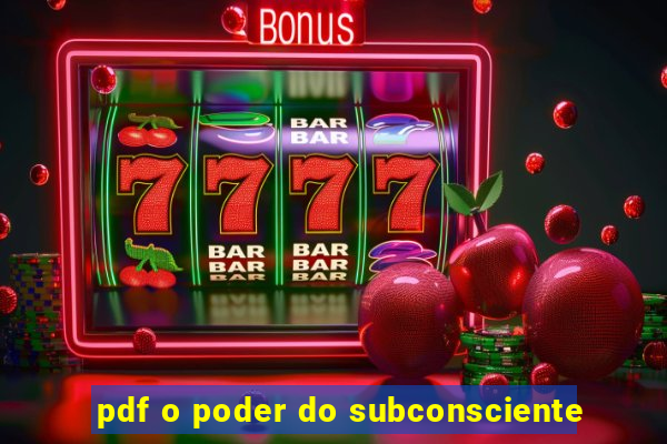 pdf o poder do subconsciente