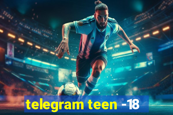 telegram teen -18