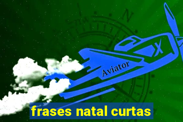 frases natal curtas