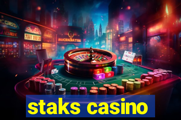 staks casino