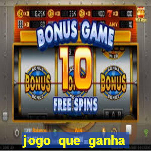 jogo que ganha dinheiro ao se cadastrar