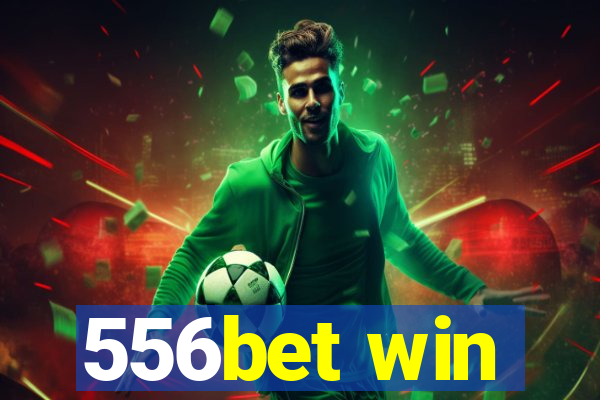 556bet win