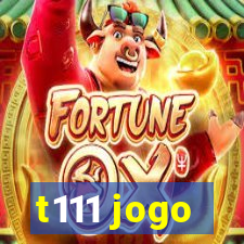 t111 jogo