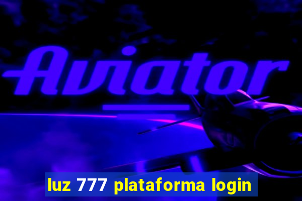 luz 777 plataforma login