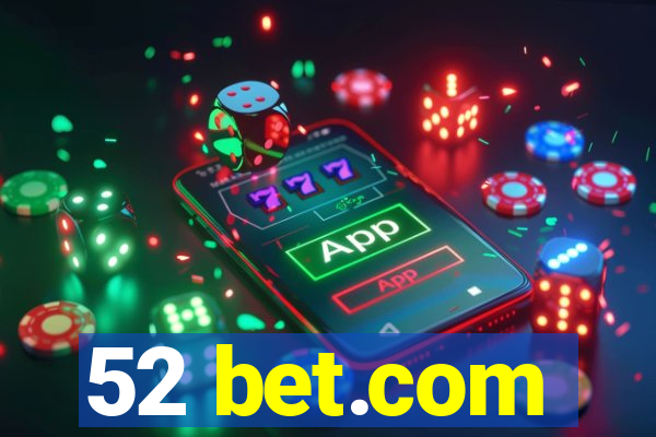 52 bet.com