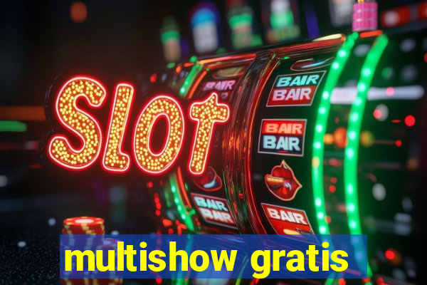 multishow gratis