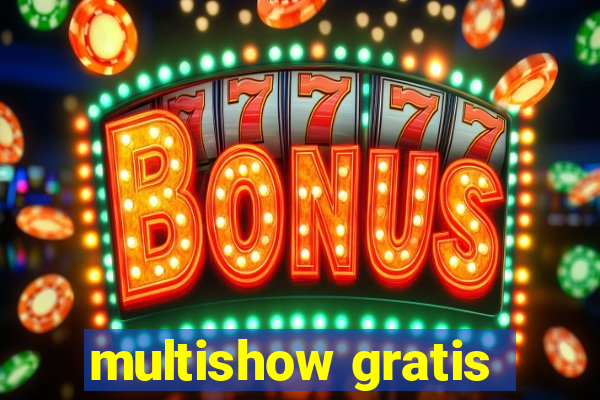 multishow gratis