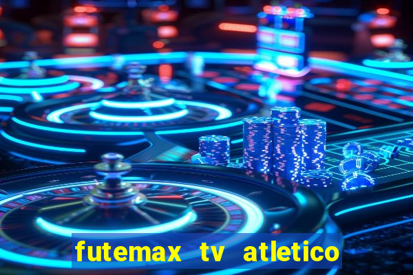 futemax tv atletico x botafogo