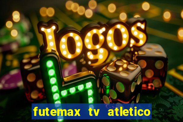 futemax tv atletico x botafogo