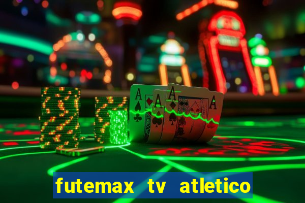 futemax tv atletico x botafogo